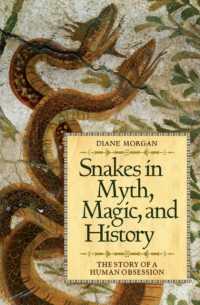 蛇：神話・魔術・歴史の中の意味<br>Snakes in Myth, Magic, and History : The Story of a Human Obsession