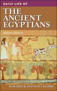 古代エジプト人の日常生活（第２版）<br>Daily Life of the Ancient Egyptians, 2nd Edition (Daily Life) （2ND）