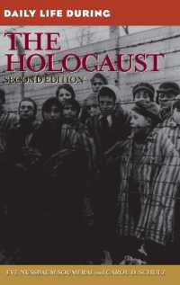 ホロコーストと日常生活（第２版）<br>Daily Life during the Holocaust, 2nd Edition (Daily Life) （2ND）