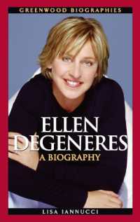 エレン・デジェネレス：伝記<br>Ellen DeGeneres : A Biography (Greenwood Biographies)