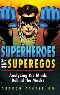 Superheroes and Superegos : Analyzing the Minds Behind the Masks