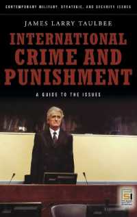 国際犯罪と処罰：論点ガイド<br>International Crime and Punishment : A Guide to the Issues (Contemporary Military, Strategic, and Security Issues)