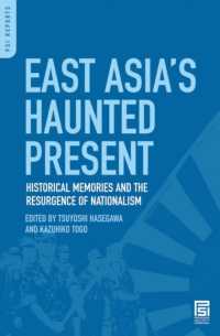 East Asia's Haunted Present : Historical Memories and the Resurgence of Nationalism (Psi Reports)