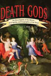 死後の世界百科事典<br>Death Gods : An Encyclopedia of the Rulers, Evil Spirits, and Geographies of the Dead