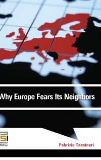 欧州による近隣恐怖<br>Why Europe Fears Its Neighbors (Praeger Security International)