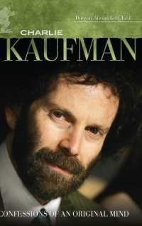 Charlie Kaufman : Confessions of an Original Mind (Modern Filmmakers)