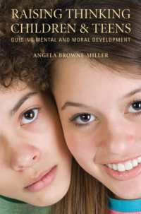 Raising Thinking Children and Teens : Guiding Mental and Moral Development