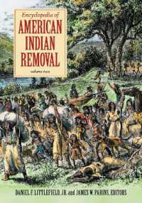 Encyclopedia of American Indian Removal : [2 volumes]