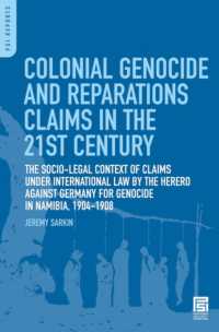 Colonial Genocide and Reparations Claims in the 21st Century : The Socio-Legal Context of Claims under International Law by the Herero against Germany for Genocide in Namibia, 1904-1908 (Psi Reports)