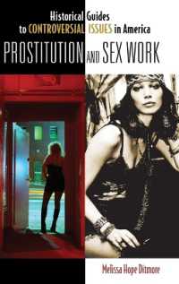 売春と性労働<br>Prostitution and Sex Work (Historical Guides to Controversial Issues in America)