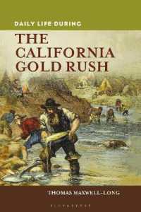 Daily Life during the California Gold Rush (The Greenwood Press Daily Life through History Series)