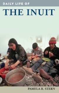 イヌイットの日常生活<br>Daily Life of the Inuit (The Greenwood Press Daily Life through History Series)