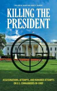 Killing the President : Assassinations, Attempts, and Rumored Attempts on U.S. Commanders-in-Chief