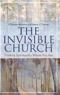 The Invisible Church : Finding Spirituality Where You Are (Psychology, Religion, and Spirituality)