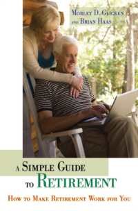 A Simple Guide to Retirement : How to Make Retirement Work for You
