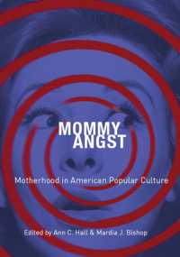 Mommy Angst : Motherhood in American Popular Culture