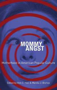 Mommy Angst : Motherhood in American Popular Culture