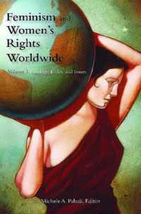 世界のフェミニズムと女性の権利（全３巻）<br>Feminism and Women's Rights Worldwide [3 volumes]