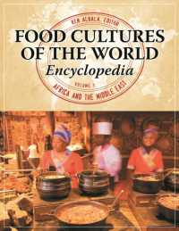 世界の食文化百科事典（全４巻）<br>Food Cultures of the World Encyclopedia : [4 volumes]