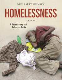 ホームレス：資料・レファレンスガイド<br>Homelessness : A Documentary and Reference Guide (Documentary and Reference Guides)