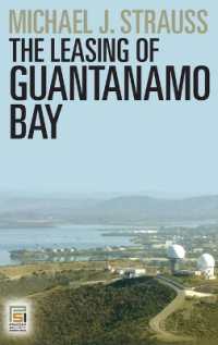 The Leasing of Guantanamo Bay (Praeger Security International)
