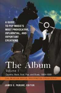 The Album : A Guide to Pop Music's Most Provocative， Influential， and Important Creations [4 volumes] (The Praeger Singer-songwriter Collection)