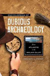 Encyclopedia of Dubious Archaeology : From Atlantis to the Walam Olum