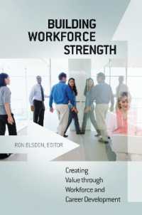 Building Workforce Strength: Creating Value through Workforce and Career Development : Creating Value through Workforce and Career Development -- Elec