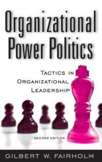 Organizational Power Politics : Tactics in Organizational Leadership （2ND）