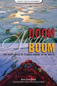 Arctic Doom, Arctic Boom : The Geopolitics of Climate Change in the Arctic (Security and the Environment)