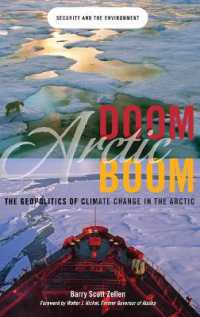 Arctic Doom, Arctic Boom : The Geopolitics of Climate Change in the Arctic (Security and the Environment)