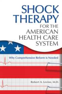 アメリカ保健医療制度の抜本的改革<br>Shock Therapy for the American Health Care System : Why Comprehensive Reform Is Needed