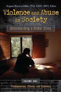 社会における暴力と虐待：グローバルな危機（全４巻）<br>Violence and Abuse in Society : Understanding a Global Crisis [4 volumes]