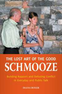 The Lost Art of the Good Schmooze : Building Rapport and Defusing Conflict in Everyday and Public Talk