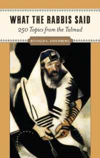 What the Rabbis Said : 250 Topics from the Talmud