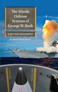 The Missile Defense Systems of George W. Bush : A Critical Assessment (Praeger Security International)