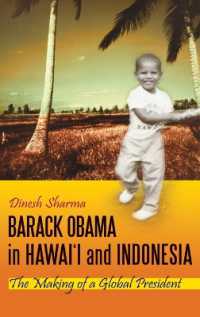 Barack Obama in Hawai'i and Indonesia : The Making of a Global President