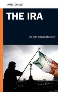 The IRA : The Irish Republican Army (Psi Guides to Terrorists, Insurgents, and Armed Groups)