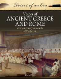 Voices of Ancient Greece and Rome : Contemporary Accounts of Daily Life (Voices of an Era)