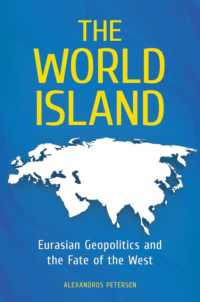 The World Island : Eurasian Geopolitics and the Fate of the West (Praeger Security International)