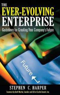 The Ever-Evolving Enterprise : Guidelines for Creating Your Company's Future