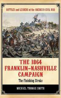 The 1864 Franklin-Nashville Campaign : The Finishing Stroke (Battles and Leaders of the American Civil War)