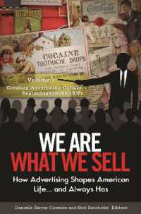 We Are What We Sell : How Advertising Shapes American Life. . . and Always Has [3 volumes]