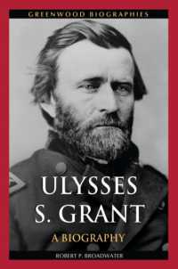 Ulysses S. Grant : A Biography (Greenwood Biographies)