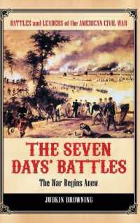 The Seven Days' Battles : The War Begins Anew