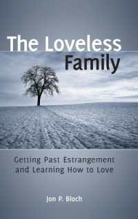 The Loveless Family : Getting Past Estrangement and Learning How to Love