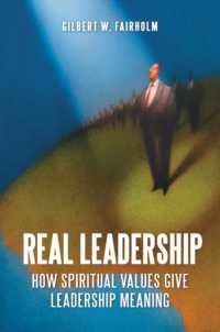 Real Leadership : How Spiritual Values Give Leadership Meaning