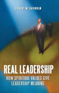 Real Leadership : How Spiritual Values Give Leadership Meaning