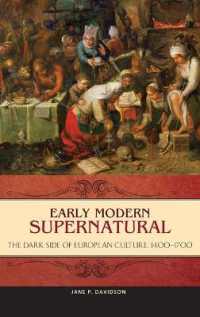 Early Modern Supernatural : The Dark Side of European Culture, 1400-1700 (Praeger Series on the Early Modern World)