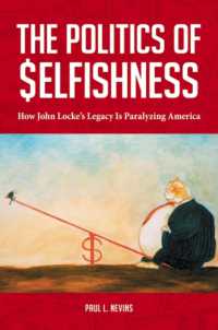The Politics of Selfishness : How John Locke's Legacy Is Paralyzing America